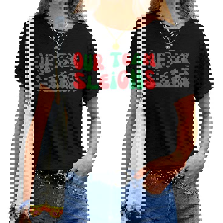 Groovy Our Teamleighs面白いクリスマスユーモア レディースTシャツ