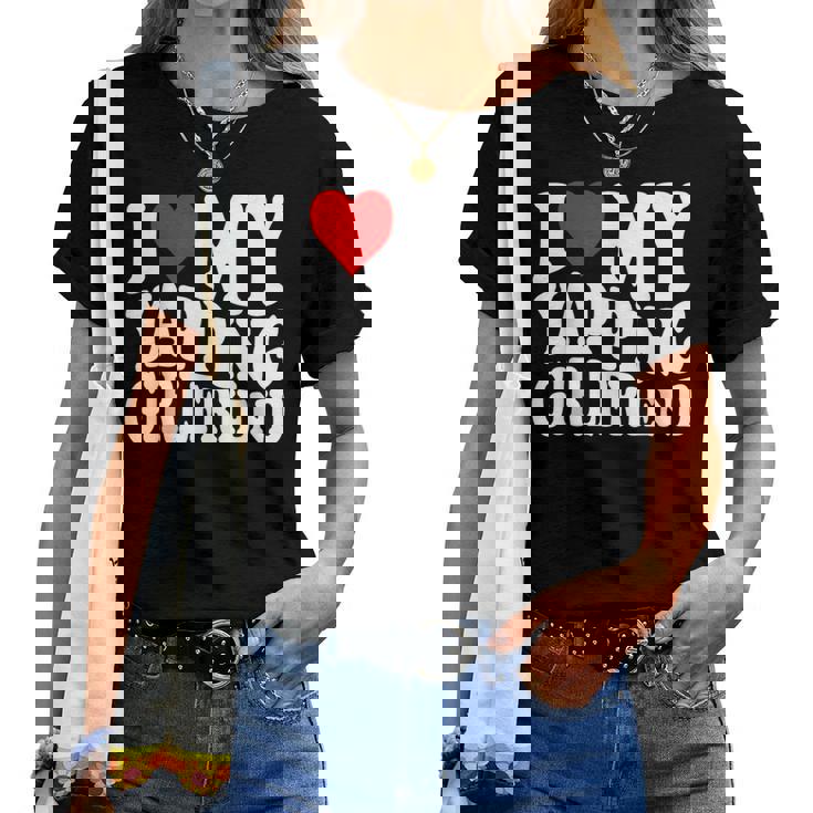 I Love My Yapping Girlfriend レディースTシャツ