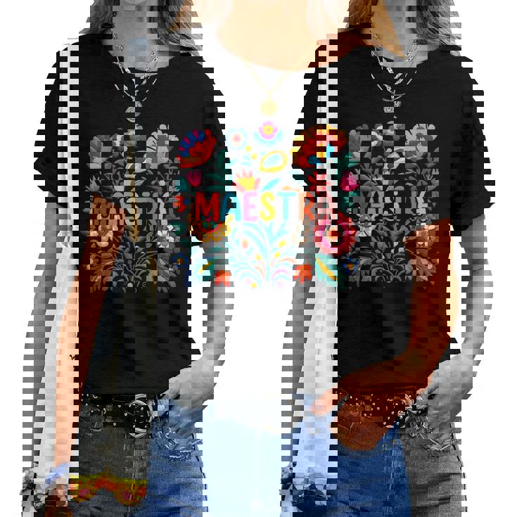 Maestra Flowers Spanish Teacher Cinco De Mayo Women T-shirt