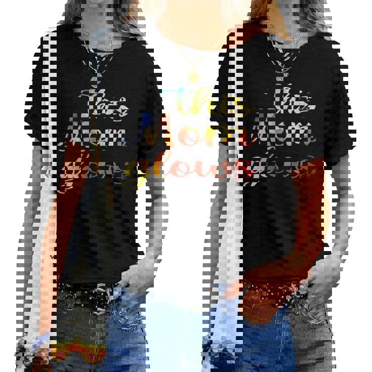 This Mom Glows Happy Mother’S Day Tie-Dye 80S Style Women T-shirt