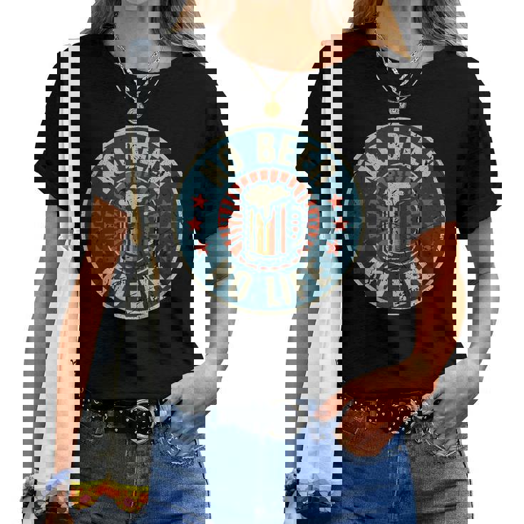 No Beer No Life ヴィンテージ飲酒 ビール愛好家向け ビールファン向け レディースTシャツ