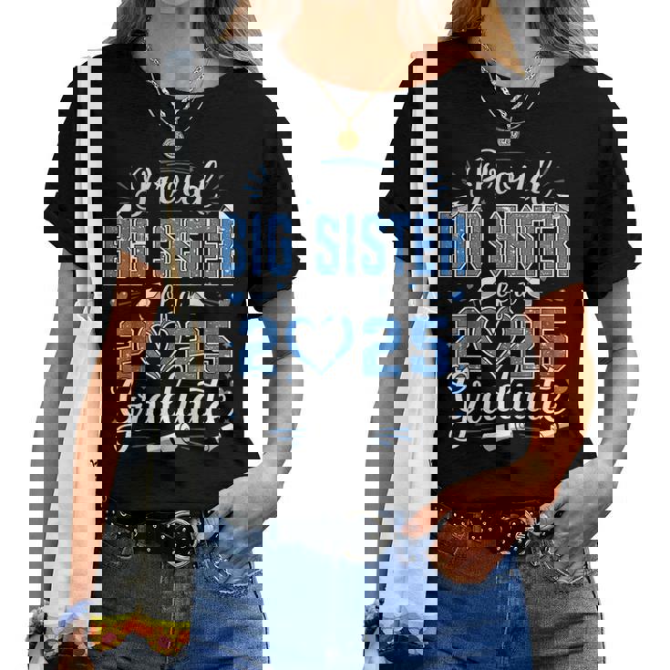 Proud Big Sister Of A Class Of 2025 Graduate 2025 Senior Women T-shirt