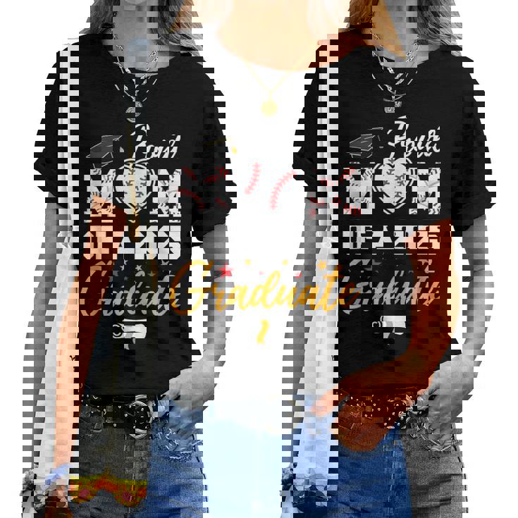 Proud Mom Of A 2025 Graduate Baseball Mom Graduation 2025 Women T-shirt