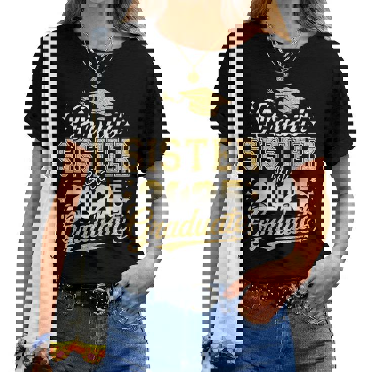 Proud Sister Of A Class Of 2025 Graduate Senior Graduation Women T-shirt