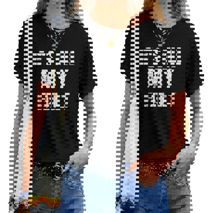 Sarcastic Quote It's All My Fault 面白いことわざ メンズ ギフト レディースTシャツ