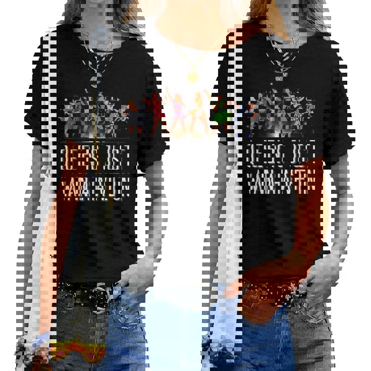 Six Queens Just Wanna Have Fun シアターミュージカル レディースTシャツ