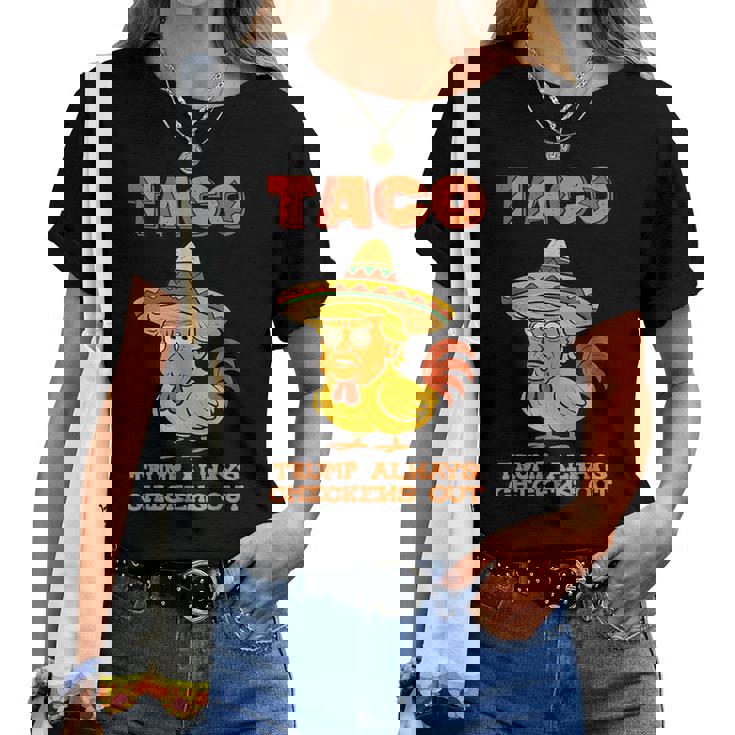 Taco Trump Always Chickens Out レディースTシャツ