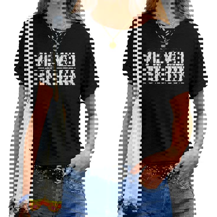 Will Weld For Beer 溶接シャツ レディースTシャツ