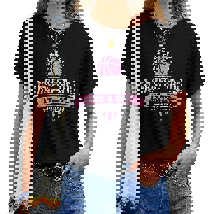 はい、私は女の子のようにバスケットボールをします レディースTシャツ