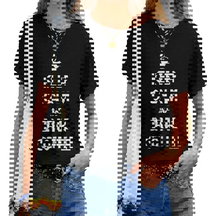 平静を保ち コーヒーを飲む Keep Calm And Drink Coffee レディースTシャツ