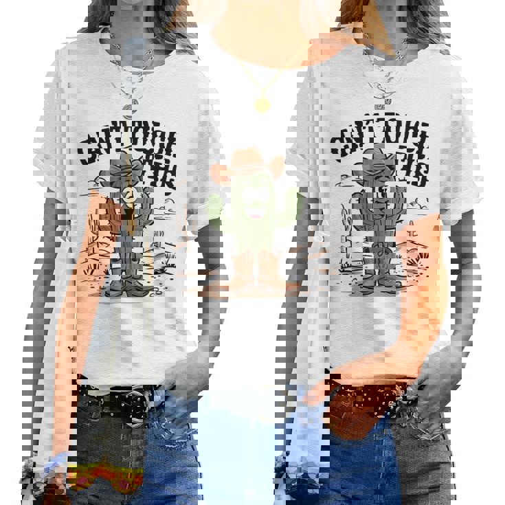 Can't Touch This Cactus Cowboy ウエスタンカートゥーン ユーモア レディースTシャツ