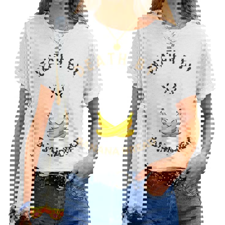 Death By Banana Bread レディースTシャツ