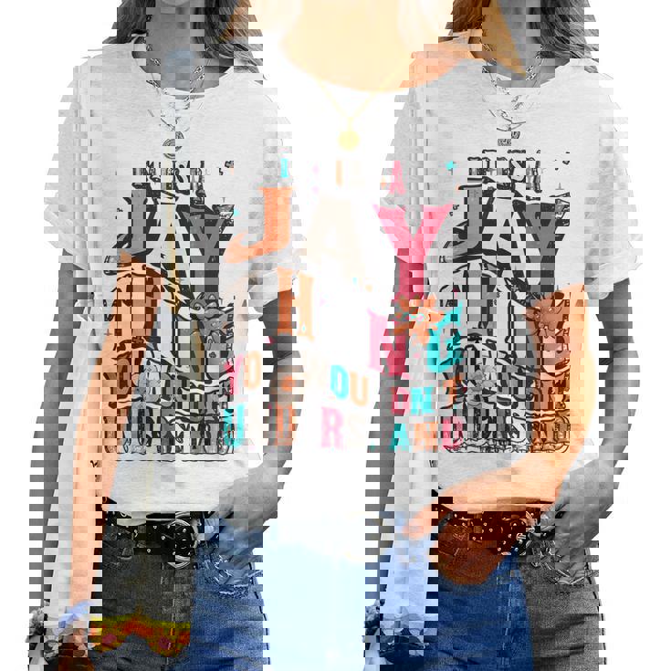 It's Jay Thing You Wouldn't Understand Jay Groovy レディースTシャツ