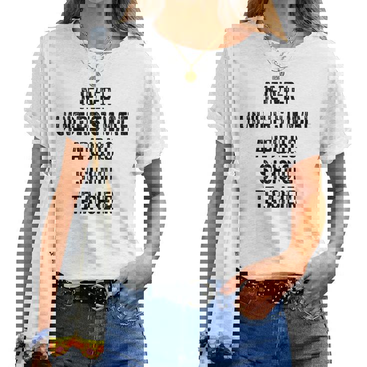 Never Underestimate A Publicchool Teacher Motivational レディースTシャツ