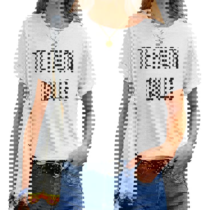 Te Falta Calle Idea Urbana Divertida Cuello Camiseta de mujer