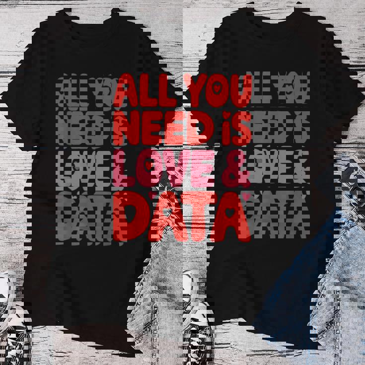 All You Need Is Love & Data Teacher コンピュータースプレッドシート レディースTシャツ 面白い贈り物