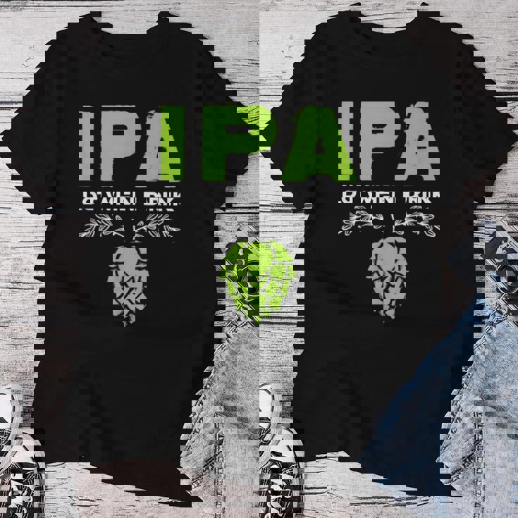 Cute Ipa Lot When I Drink Beer Drinker's Pun レディースTシャツ 面白い贈り物