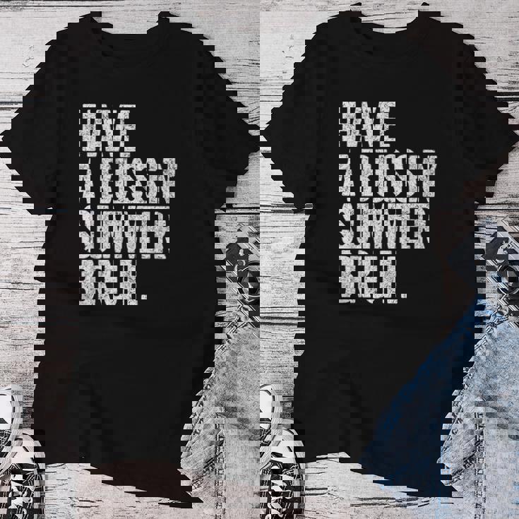 End Ofchool Year Teachers Have A Bussin'ummer Bruh レディースTシャツ 面白い贈り物