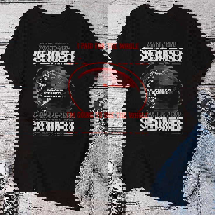 Sarcastic I Paid For The Whole スピードメーター レディースTシャツ 面白い贈り物