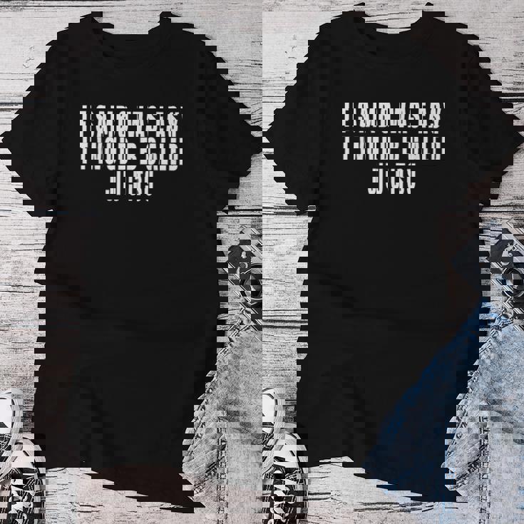 Siambo Fuera Fácile Llamaría Camisa Jiu Jitsu Camiseta de mujer Regalos divertidos