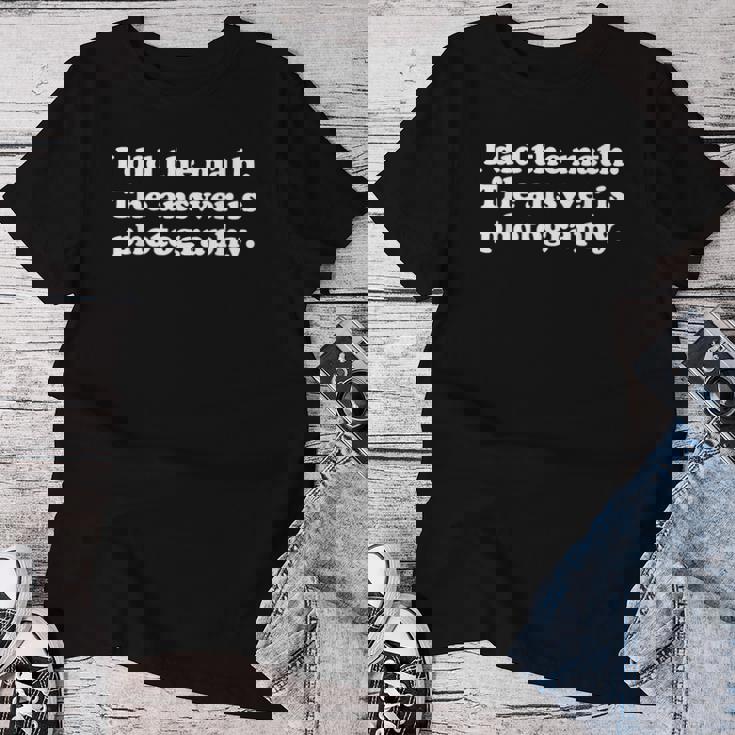 面白い写真や写真家、女の子、男の子、男性、女性。 レディースTシャツ 面白い贈り物