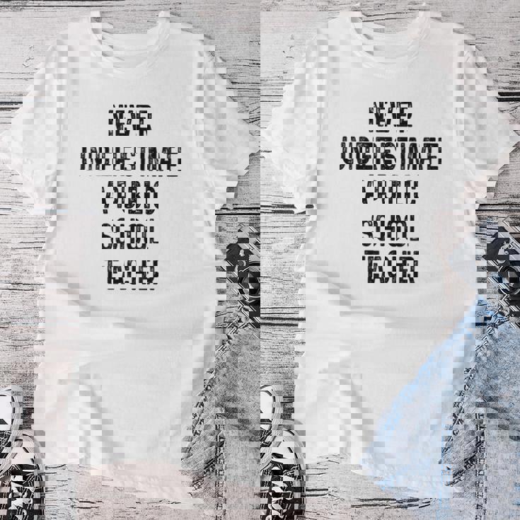 Never Underestimate A Publicchool Teacher Motivational レディースTシャツ 面白い贈り物
