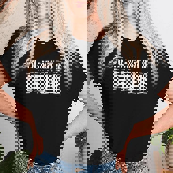 Drinking You Might Be Drunk レディースTシャツ 彼女への贈り物