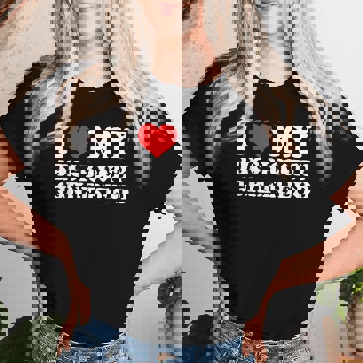 I Love My Big Booty Girlfriend レディースTシャツ 彼女への贈り物