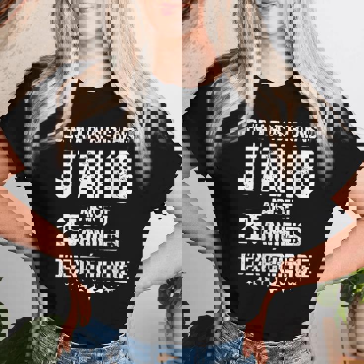 No Tengo 43 Años Tengo 18 Años Con 25 Años De Experiencia Cuello Camiseta de mujer Regalos para ella