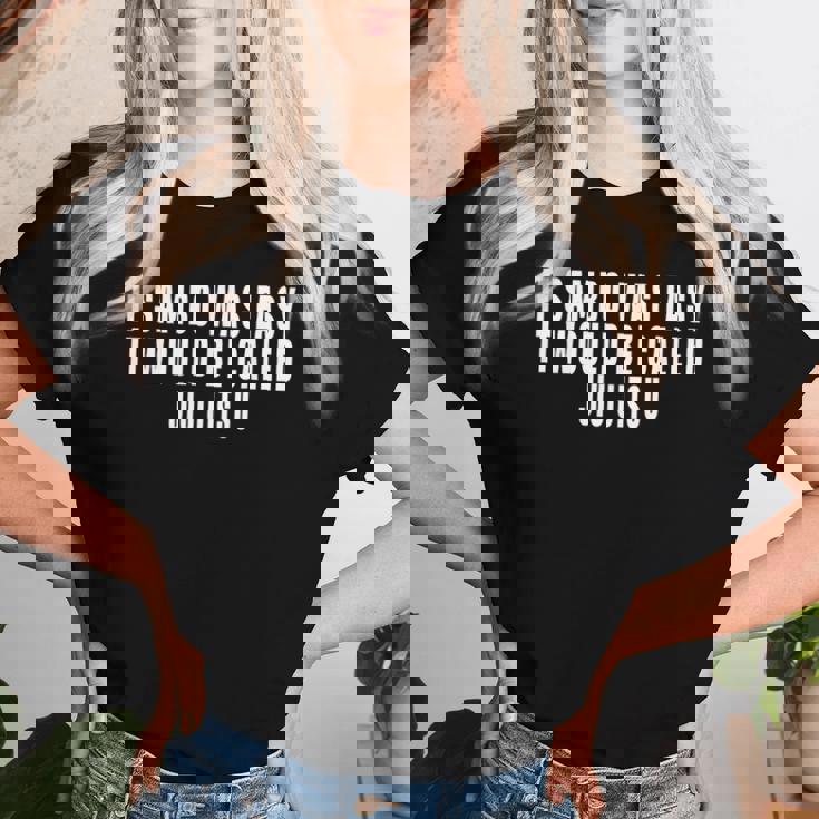 Siambo Fuera Fácile Llamaría Camisa Jiu Jitsu Camiseta de mujer Regalos para ella