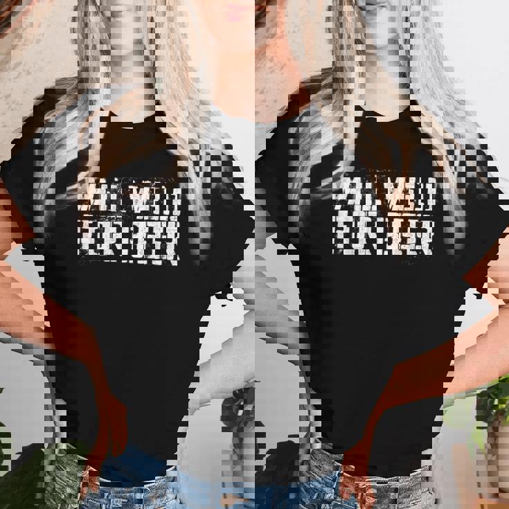 Will Weld For Beer 溶接シャツ レディースTシャツ 彼女への贈り物