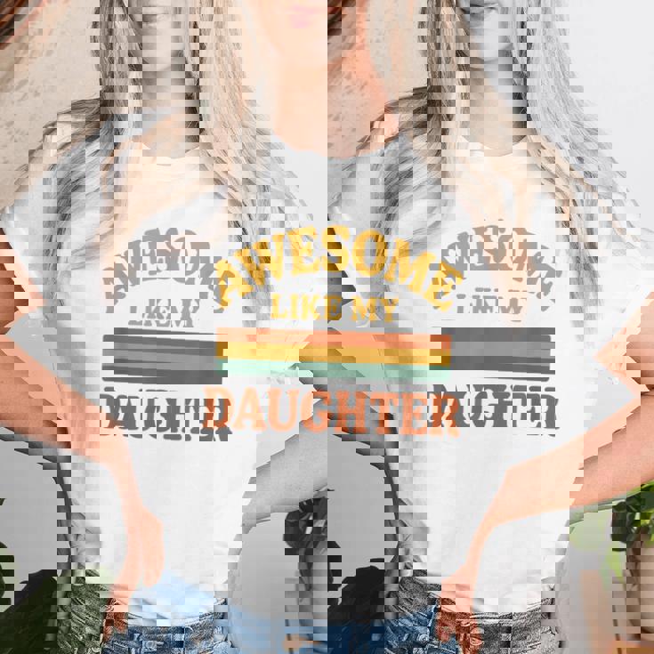 Awesome Like My Daughter レトロ親子絆ファミリー誇り娘 レディースTシャツ 彼女への贈り物