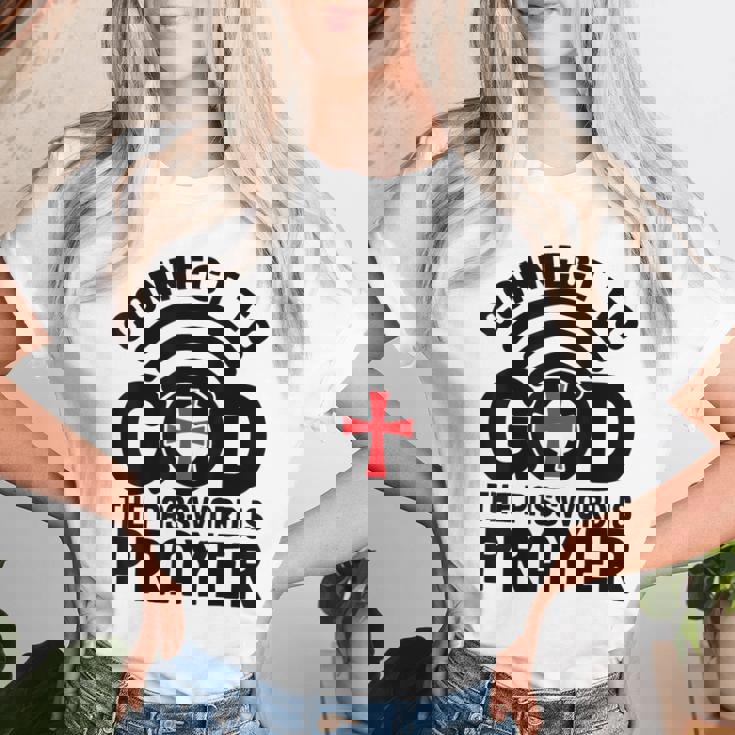 Connect To God The Password Is Prayer Jesus Christian Faith。 レディースTシャツ 彼女への贈り物