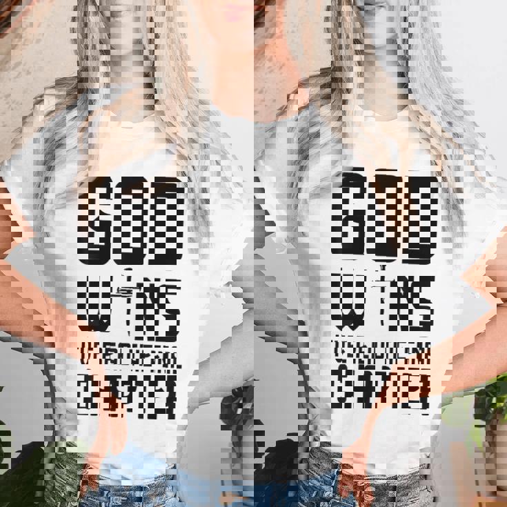 God Wins I 'Ve Read The Final Chapter Christian Faithin God レディースTシャツ 彼女への贈り物