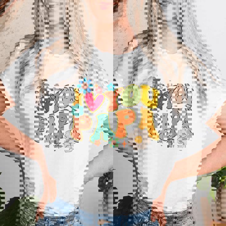 Groovy 父の日 I Love You Papa フラワー ヒッピー レディースTシャツ 彼女への贈り物