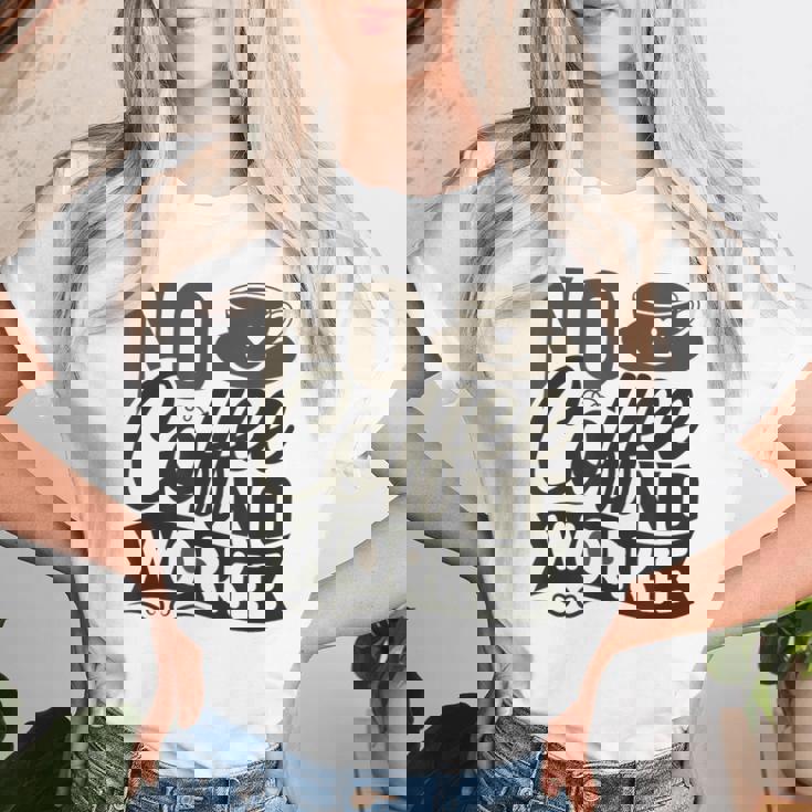 No Coffee No Workee 面白いコーヒー愛好家 レディースTシャツ 彼女への贈り物