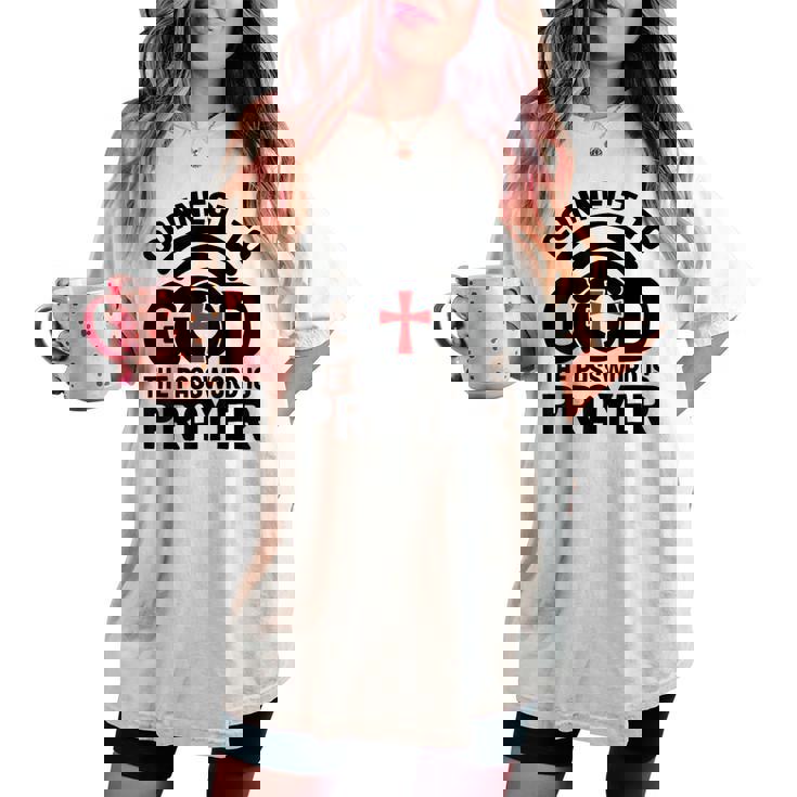 Connect To God The Password Is Prayer Jesus Christian Faith。 レディースオーバーサイズコンフォートTシャツ Connect To God The Password Is Prayer Jesus Christian Faith。 レディースオーバーサイズコンフォートTシャツ