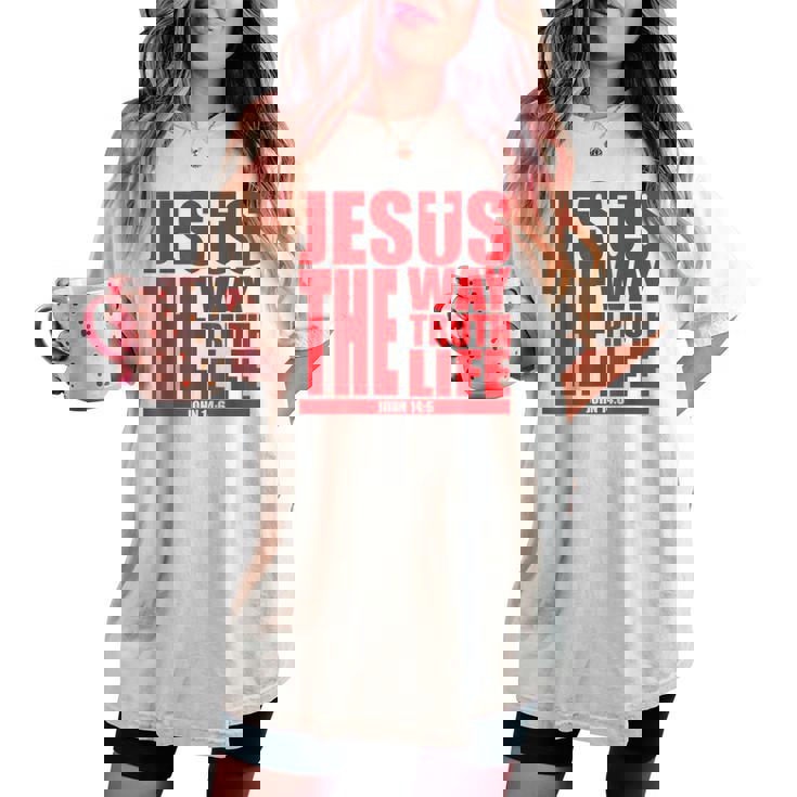 Jesus Is The Way Truth Life クリスチャン 男性 女性 クリスチャン レディースオーバーサイズコンフォートTシャツ
