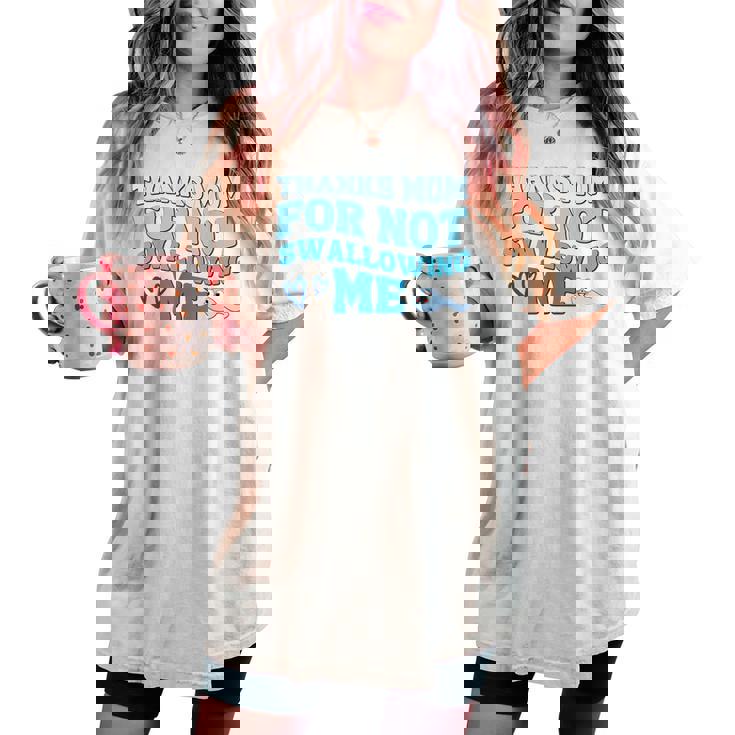 Thank Mom For Notwallow Me 娘 息子 母の日 レディースオーバーサイズコンフォートTシャツ