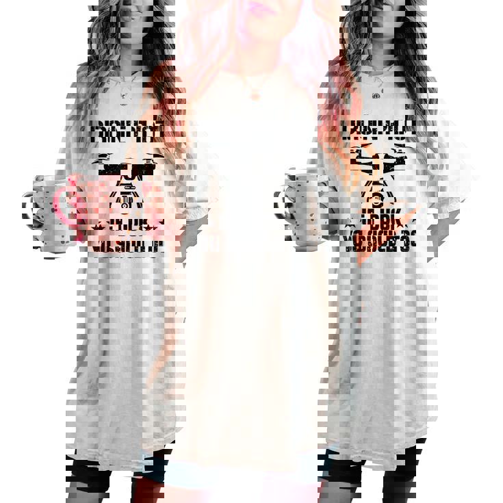 ドローン パイロット If I Duck Youhould Too ドローン フライングドローン Rc レディースオーバーサイズコンフォートTシャツ