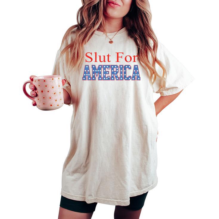 Slut For America 4Th Of July Women Women's Oversized Comfort T-shirt