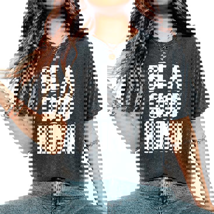 Be A Good Human 引用句 レディースオーバーサイズコンフォートTシャツ