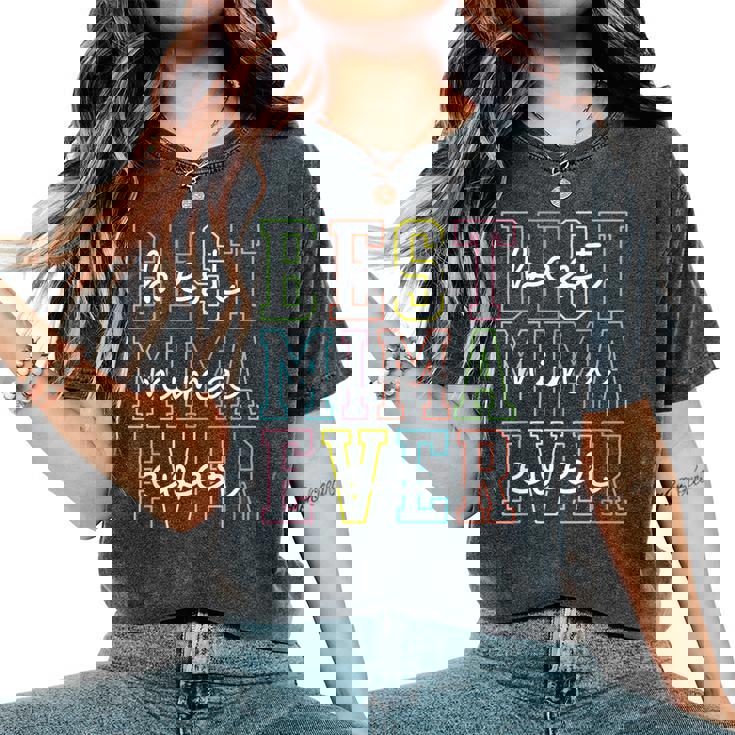 Best Mima Ever Mother's Day Mom Mama Grandma Women's Oversized Comfort T-Shirt