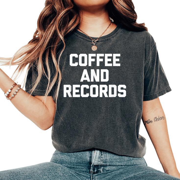 Coffee & Records 面白いビニールレコードコレクターミュージック レディースオーバーサイズコンフォートTシャツ