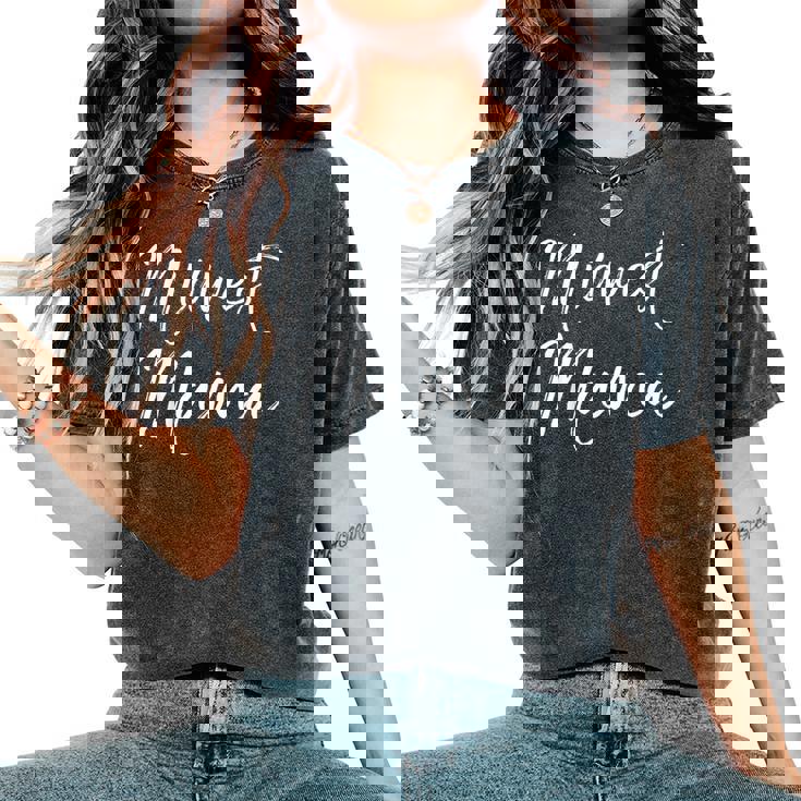 Cute Mother's Day For Midwestern Moms Midwest Mama Women's Oversized Comfort T-Shirt