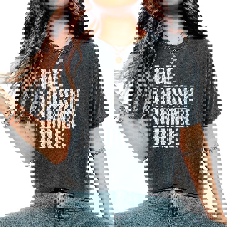 End Ofchool Year Teachers Have A Bussin'ummer Bruh レディースオーバーサイズコンフォートTシャツ