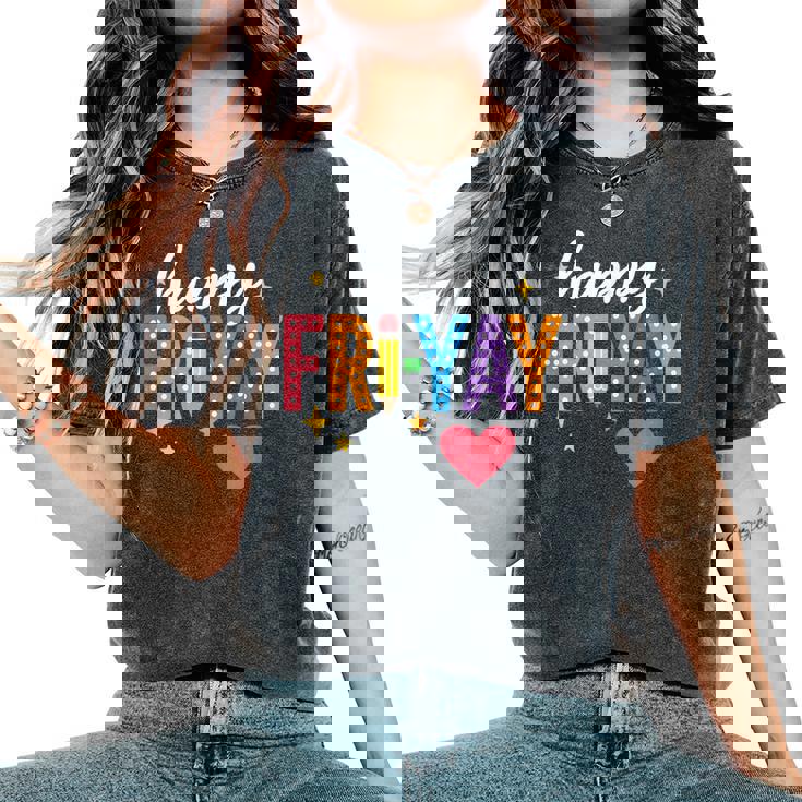 Happy Fri Yay Friday Lovers Teacher Fri Yay Weekend Women's Oversized Comfort T-Shirt