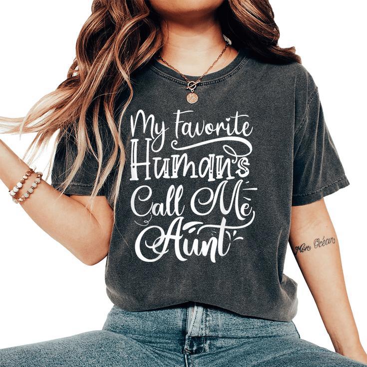 Mis Humanos Favoritos Me Llaman Tía Familia Hermana Tía Camiseta extragrande cómoda para mujer