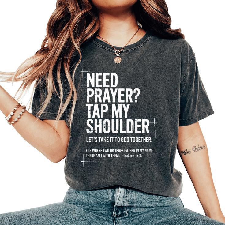Need Prayer Tap My Shoulder Bible Verse Christian On Back Women's Oversized Comfort T-Shirt