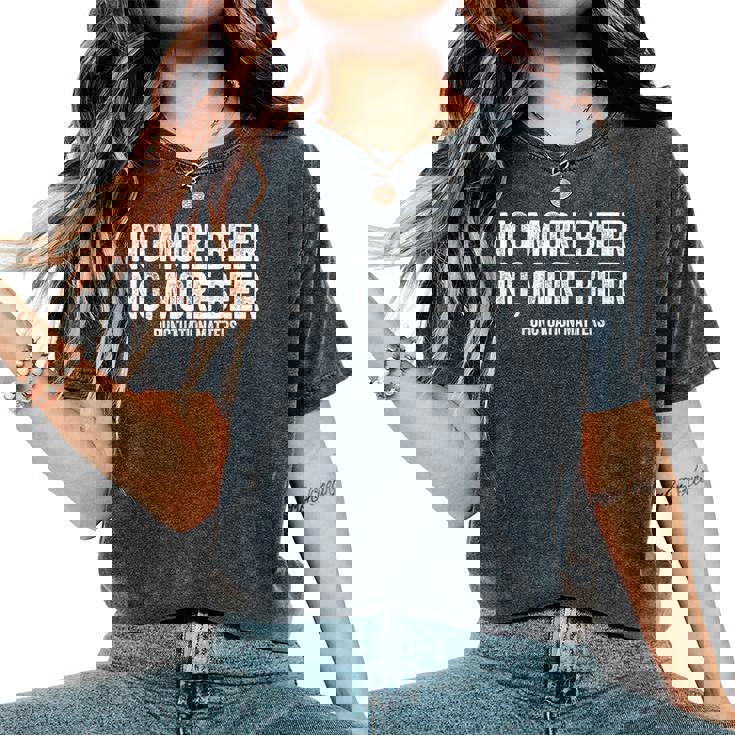 No More Beer シャツ 句読点 Matters メンズ レディース 面白い レディースオーバーサイズコンフォートTシャツ